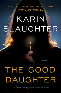 The Good Daughter by Karin Slaugther